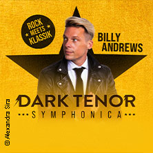 Dark Tenor - Symphonica - Rock meets Klassik 03.04.2027 ratiopharm arena