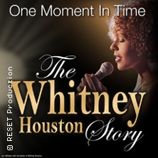 One Moment In Time - The Whitney Houston Story 15.04.2027 Edwin Scharff Haus