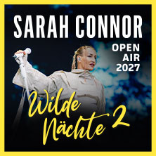 SARAH CONNOR – Wilde Nächte 2 – Open Air 2027 12.06.2027 Kloster Wiblingen
