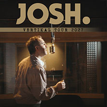 JOSH. - Vertikal-Tour 2027 21.04.2027 ROXY Ulm