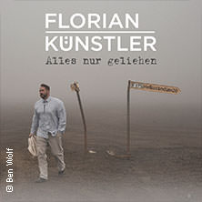 Florian Künstler - Alles nur geliehen - Tour 2027 08.04.2027 Die Botschaft