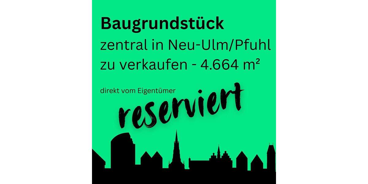 Grundstück Neu-Ulm Ulm - 2.490.000&euro; | Angebot:26608241