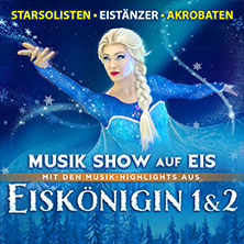 Eiskönigin 1 & 2 - Musik-Show auf Eis! - Die Show-Sensation auf Kunsteis! 14.04.2027 ratiopharm arena