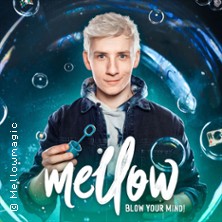 Mellow - Blow Your Mind! - Magie & Illusionen Live! 21.11.2026 Johann-Pölz-Halle